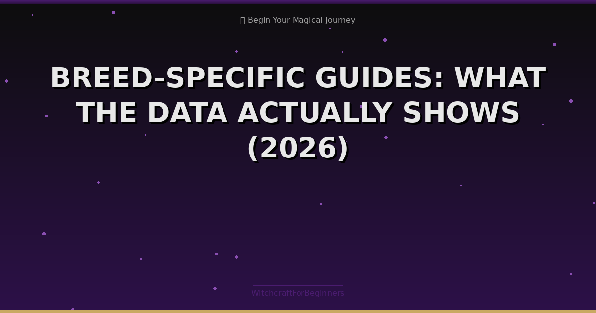 Breed-specific Guides: What the Data Actually Shows (2026)